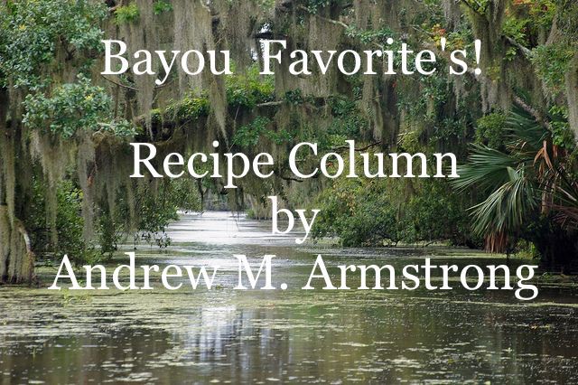 RECIPES: Bayou Favorites, inspired by friendships