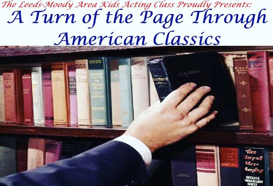 Leeds-Moody Area Kids Acting Class presents ‘A Turn of the Page through American Classics’ next weekend